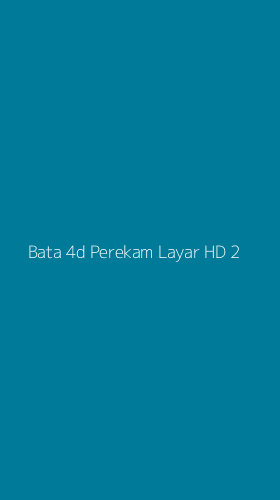 Tampilan Antarmuka Aplikasi Bata 4d Perekam Layar Hd - 2