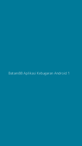 Tampilan Antarmuka Aplikasi Batam88 Aplikasi Kebugaran Android - 1