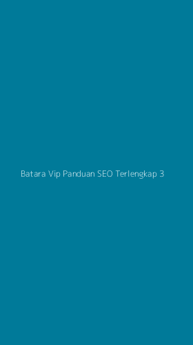 Tampilan Antarmuka Aplikasi Batara Vip Panduan Seo Terlengkap - 3