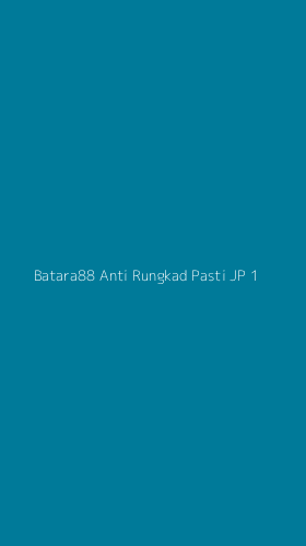 Tampilan Antarmuka Aplikasi Batara88 Anti Rungkad Pasti Jp - 1