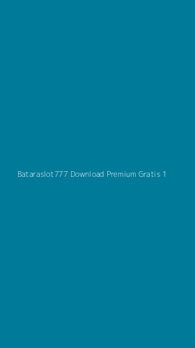 Tampilan Antarmuka Aplikasi Bataraslot777 Download Premium Gratis - 1