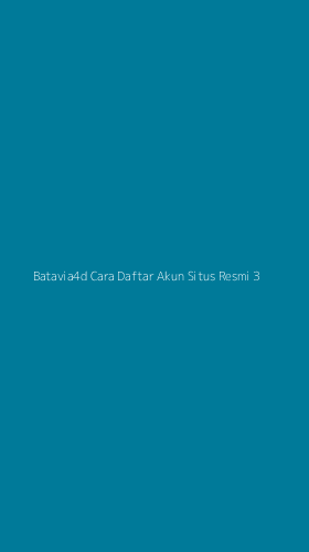 Tampilan Antarmuka Aplikasi Batavia4d Cara Daftar Akun Situs Resmi - 3