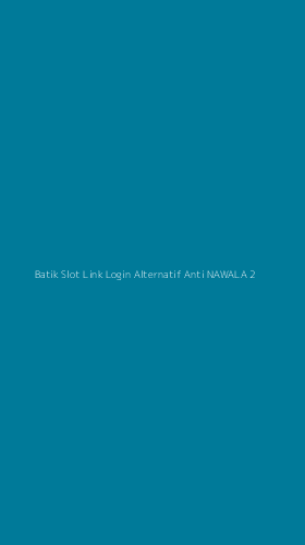 Tampilan Antarmuka Aplikasi Batik Slot Link Login Alternatif Anti Nawala - 2