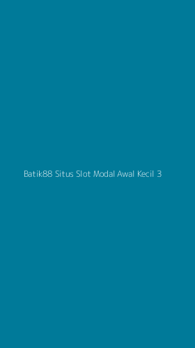 Tampilan Antarmuka Aplikasi Batik88 Situs Slot Modal Awal Kecil - 3