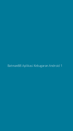 Tampilan Antarmuka Aplikasi Batman88 Aplikasi Kebugaran Android - 1