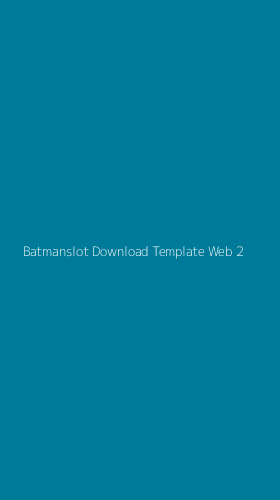 Tampilan Antarmuka Aplikasi Batmanslot Download Template Web - 2