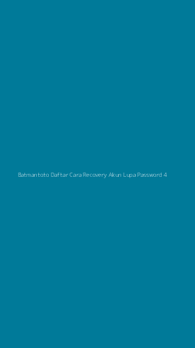 Tampilan Antarmuka Aplikasi Batmantoto Daftar Cara Recovery Akun Lupa Password - 4