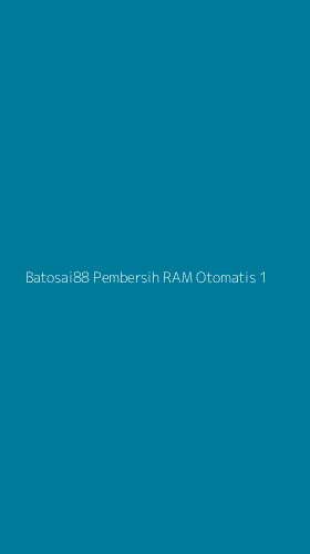 Tampilan Antarmuka Aplikasi Batosai88 Pembersih Ram Otomatis - 1