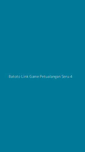 Tampilan Antarmuka Aplikasi Batoto Link Game Petualangan Seru - 4