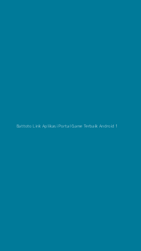 Tampilan Antarmuka Aplikasi Battoto Link Aplikasi Portal Game Terbaik Android - 1