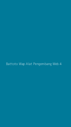 Tampilan Antarmuka Aplikasi Battoto Wap Alat Pengembang Web - 4