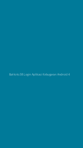 Tampilan Antarmuka Aplikasi Battoto38 Login Aplikasi Kebugaran Android - 4
