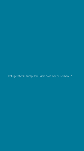 Tampilan Antarmuka Aplikasi Batugelato88 Kumpulan Game Slot Gacor Terbaik - 2