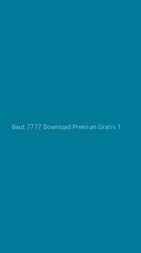 Tampilan Antarmuka Aplikasi Baut 7777 Download Premium Gratis - 1