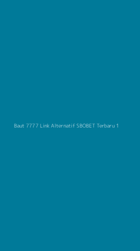 Tampilan Antarmuka Aplikasi Baut 7777 Link Alternatif Sbobet Terbaru - 1