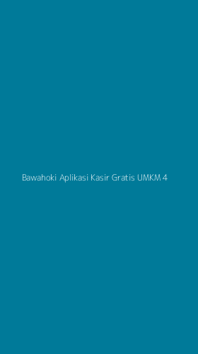 Tampilan Antarmuka Aplikasi Bawahoki Aplikasi Kasir Gratis Umkm - 4