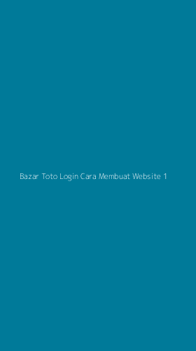 Tampilan Antarmuka Aplikasi Bazar Toto Login Cara Membuat Website - 1