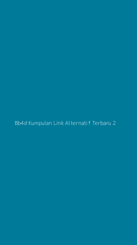 Tampilan Antarmuka Aplikasi Bb4d Kumpulan Link Alternatif Terbaru - 2