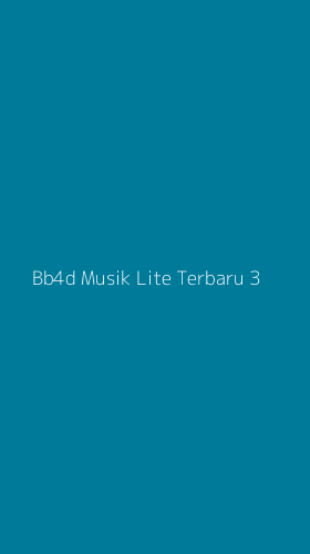 Tampilan Antarmuka Aplikasi Bb4d Musik Lite Terbaru - 3