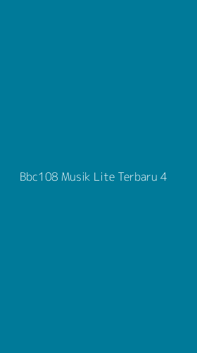 Tampilan Antarmuka Aplikasi Bbc108 Musik Lite Terbaru - 4