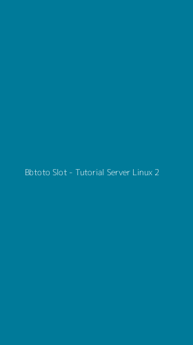 Tampilan Antarmuka Aplikasi Bbtoto Slot - Tutorial Server Linux - 2