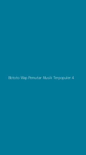 Tampilan Antarmuka Aplikasi Bbtoto Wap Pemutar Musik Terpopuler - 4