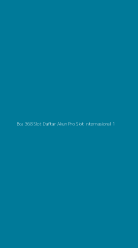 Tampilan Antarmuka Aplikasi Bca 368 Slot Daftar Akun Pro Slot Internasional - 1