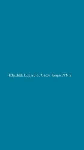 Tampilan Antarmuka Aplikasi Bdjudi88 Login Slot Gacor Tanpa Vpn - 2