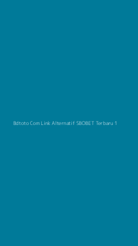 Tampilan Antarmuka Aplikasi Bdtoto Com Link Alternatif Sbobet Terbaru - 1