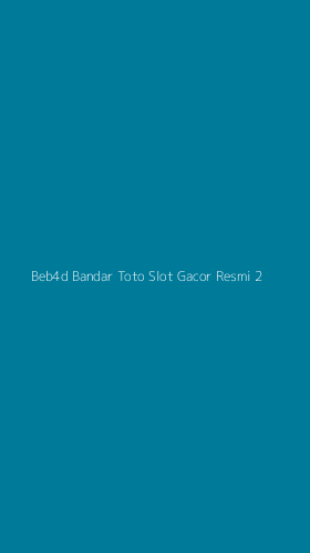 Tampilan Antarmuka Aplikasi Beb4d Bandar Toto Slot Gacor Resmi - 2