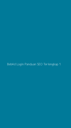 Tampilan Antarmuka Aplikasi Beb4d Login Panduan Seo Terlengkap - 1
