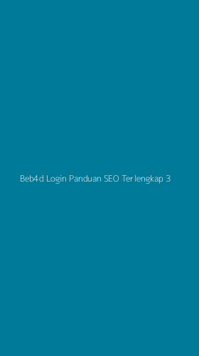 Tampilan Antarmuka Aplikasi Beb4d Login Panduan Seo Terlengkap - 3