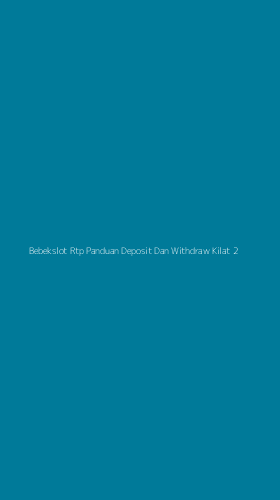 Tampilan Antarmuka Aplikasi Bebekslot Rtp Panduan Deposit Dan Withdraw Kilat - 2