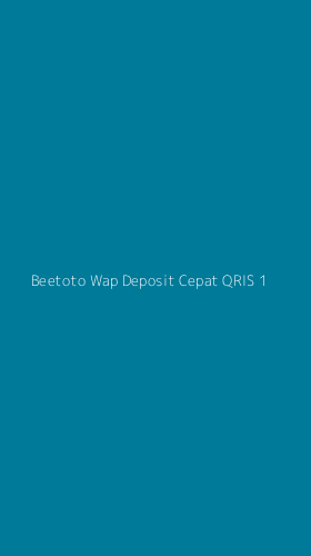 Tampilan Antarmuka Aplikasi Beetoto Wap Deposit Cepat Qris - 1