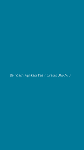 Tampilan Antarmuka Aplikasi Beincash Aplikasi Kasir Gratis Umkm - 3