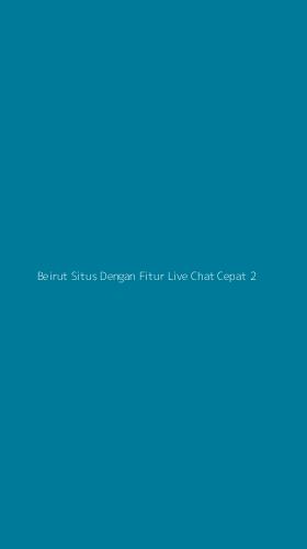 Tampilan Antarmuka Aplikasi Beirut Situs Dengan Fitur Live Chat Cepat - 2