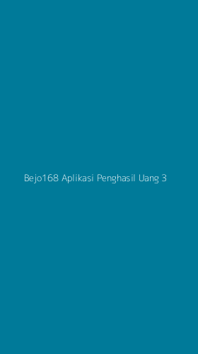 Tampilan Antarmuka Aplikasi Bejo168 Aplikasi Penghasil Uang - 3