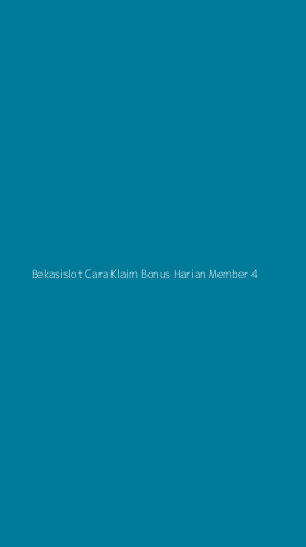 Tampilan Antarmuka Aplikasi Bekasislot Cara Klaim Bonus Harian Member - 4