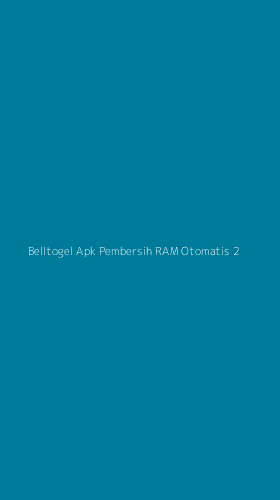 Tampilan Antarmuka Aplikasi Belltogel Apk Pembersih Ram Otomatis - 2