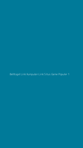 Tampilan Antarmuka Aplikasi Belltogel Link Kumpulan Link Situs Game Populer - 1