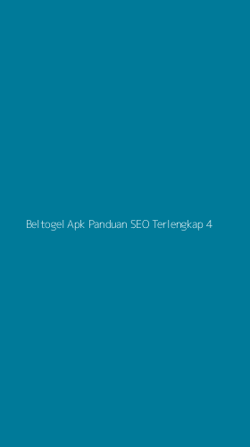 Tampilan Antarmuka Aplikasi Beltogel Apk Panduan Seo Terlengkap - 4