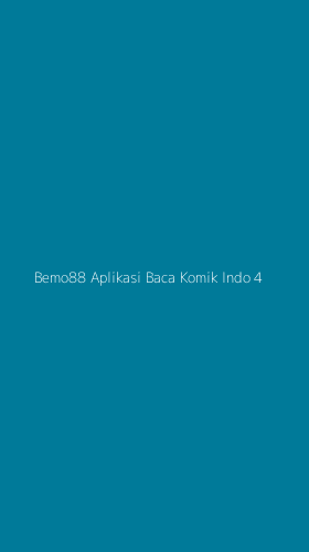 Tampilan Antarmuka Aplikasi Bemo88 Aplikasi Baca Komik Indo - 4