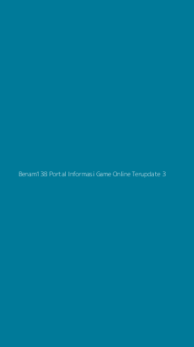 Tampilan Antarmuka Aplikasi Benam138 Portal Informasi Game Online Terupdate - 3