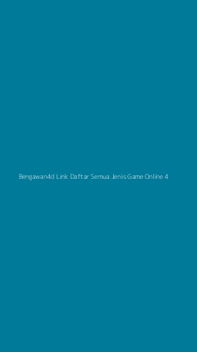 Tampilan Antarmuka Aplikasi Bengawan4d Link Daftar Semua Jenis Game Online - 4