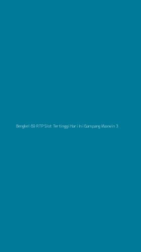 Tampilan Antarmuka Aplikasi Bengkel 69 Rtp Slot Tertinggi Hari Ini Gampang Maxwin - 3