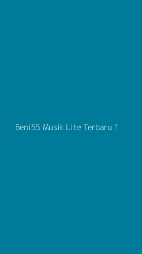 Tampilan Antarmuka Aplikasi Beni55 Musik Lite Terbaru - 1