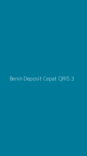 Tampilan Antarmuka Aplikasi Benin Deposit Cepat Qris - 3