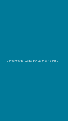 Tampilan Antarmuka Aplikasi Bentengtogel Game Petualangan Seru - 2