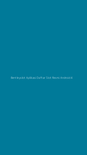 Tampilan Antarmuka Aplikasi Bentleyslot Aplikasi Daftar Slot Resmi Android - 4