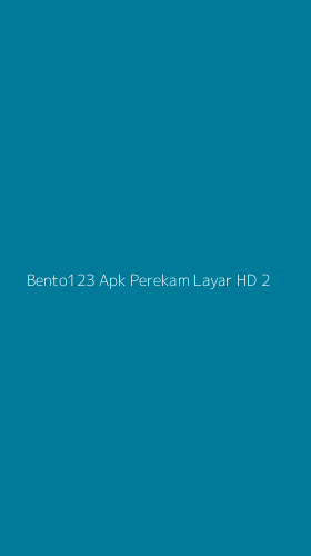 Tampilan Antarmuka Aplikasi Bento123 Apk Perekam Layar Hd - 2